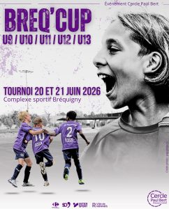 ⚽️ BREQ’CUP 2026 – Tournoi Jeunes du Cercle Paul Bert Bréquigny Football 🏆