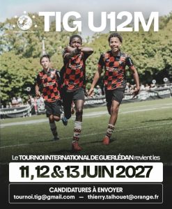 🌍⚽ Tournoi International de Guérédan U12M – TIG 2027🏆